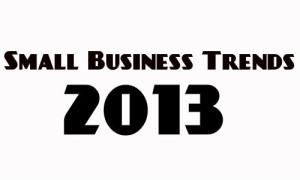 small business trends 2013